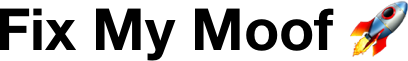 Fix My Moof